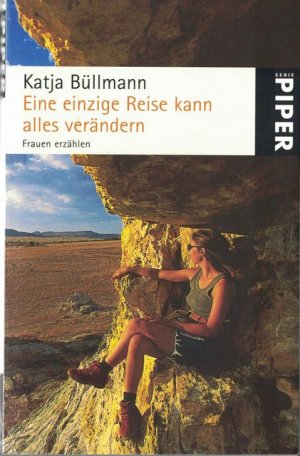 gebrauchtes Buch – Katja Büllmann – Eine einzige Reise kann alles verändern - Frauen erzählen