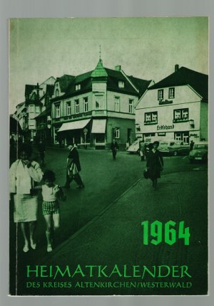 Heimatkalender des Kreises Altenkirchen/Westerwald 1964