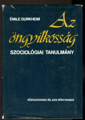 Az öngyilkosság - szociologiai tanulmany