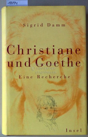 gebrauchtes Buch – Sigrid Damm – Christiane und Goethe. Eine Recherche.