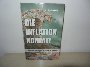 gebrauchtes Buch – Stefan Riße – Die Inflation kommt - Und wie Sie sich jetzt schon schützen können