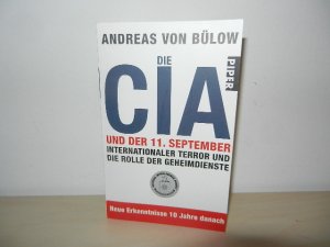 gebrauchtes Buch – Bülow, Andreas von – Die CIA und der 11. September - Internationaler Terror und die Rolle der Geheimdienste