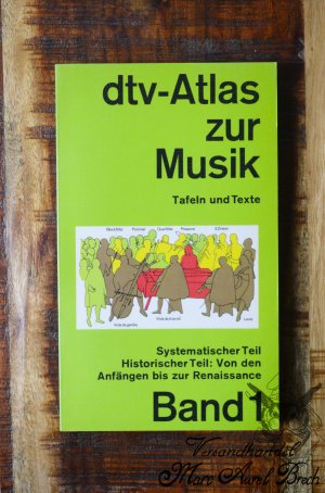 dtv-Atlas Musik - Band 1: Systematischer Teil. Musikgeschichte von den Anfängen bis zur Renaissance