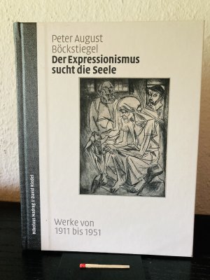 Peter August Böckstiegel. Der Expressionismus sucht die Seele - Werke von 1911 bis 1951 *UNGELESEN*