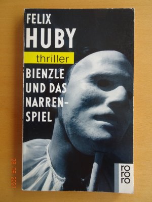 gebrauchtes Buch – Felix Huby – Bienzle und das Narrenspiel