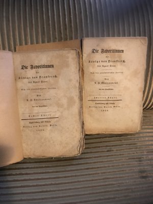 Die Favoritinnen der Könige von Frankreich seit Agnes Sorel. Nach den glaubwürdigsten Quellen. Aus dem Französischen. (2 Bände).