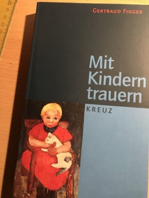 gebrauchtes Buch – Gertraud Finger – Mit Kindern trauern