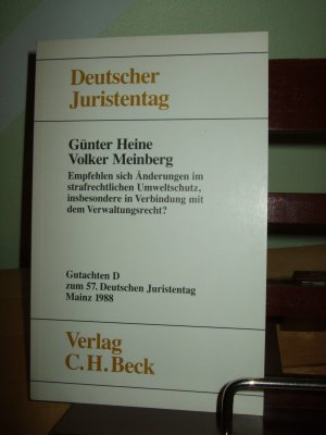 Gutachten D zum 57. Deutschen Juristentag Mainz 1988 - Empfehlen sich Änderungen im strafrechtlichen Umweltschutz, insbesondere in Verbindung mit dem Verwaltungsrecht?