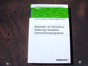 gebrauchtes Buch – Schermer, Franz J – Methoden der Verhaltensänderung: Komplexe Interventionsprogramme. (= Reihe: Psychologie in der Sozialen Arbeit, Band 6).