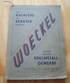 Wilhelm Woeckel - Der Katalog und Berater neuer Art für das gesamte Edelmetallgewerbe.