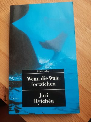 gebrauchtes Buch – Juri Rytchëu – Wenn die Wale fortziehen