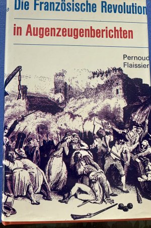 antiquarisches Buch – Pernoud, Georges / Flaissier – Die französische Revolution in Augenzeugenberichten.