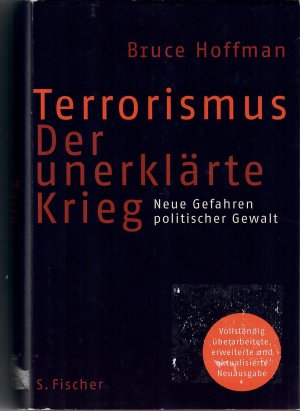 gebrauchtes Buch – Bruce Hoffman – Terrorismus - Der unerklärte Krieg - Neue Gefahren politischer Gewalt