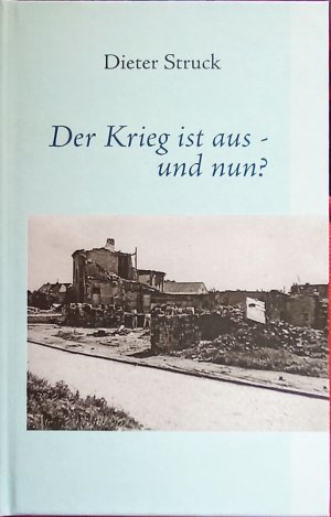 Der Krieg ist aus - und nun?