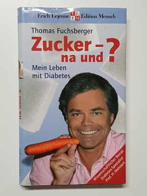 Zucker – na und? Mein Leben mit Diabetes