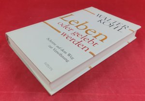 gebrauchtes Buch – Walter Kohl – Leben oder gelebt werden - Schritte auf dem Weg zur Versöhnung