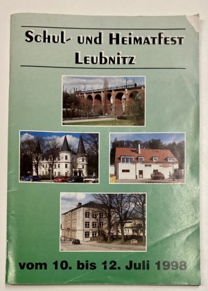 gebrauchtes Buch – SCHUL- UND HEIMATFEST LEUBNITZ vom 10. bis 12. Juli 1998