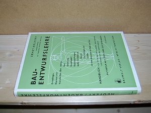 Bau-Entwurfslehre. Handbuch für den Baufachmann, Bauherrn, Lehrenden und Lernenden. Grundlagen, Normen und Vorschriften über Anlage, Bau, Gestaltung, […]