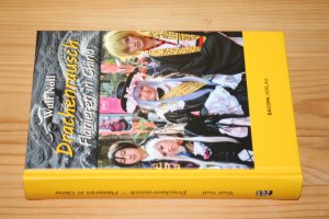 gebrauchtes Buch – Wulf Noll – Drachenrausch. Flanieren in China. gebrauchtes Buch – Wulf Noll – Drachenrausch. Flanieren in China.