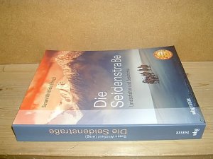 gebrauchtes Buch – Whitfield, Susan  – Die Seidenstraße. Landschaften und Geschichte. Aus dem Englischen übersetzt von Thomas Bertram, Katja Hald und Albrecht Schreiber.