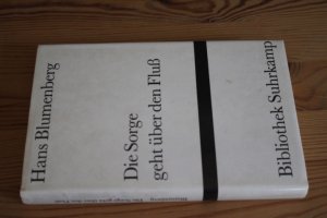 gebrauchtes Buch – Hans Blumenberg – Die Sorge geht über den Fluß. (= Bibliothek Suhrkamp; Bd. 965).