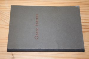 antiquarisches Buch – Orate fratres. Gebetsordnungen einer Lutherischen Bruderschaft. antiquarisches Buch – Orate fratres. Gebetsordnungen einer Lutherischen Bruderschaft.