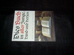 gebrauchtes Buch – Krauß, Jutta  – Dies Buch in aller Zunge, Hand und Herzen. 475 Jahre Lutherbibel. Das Entrée zur Leselust und der Begleiter zur Sonderausstellung (...) 2009 auf der Wartburg.