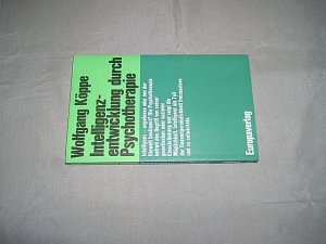 Intelligenzentwicklung durch Psychotherapie. Zur Kritik der Vererbungs- und der Milieutheorie.