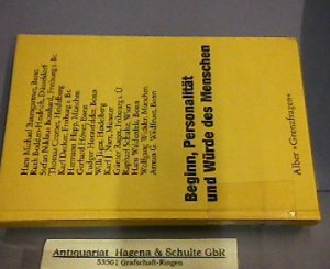 Beginn, Personalität und Würde des Menschen. (= Grenzfragen, Band 23).