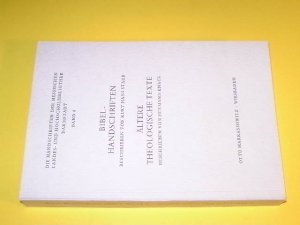 Bibelhandschriften / Ältere theologische Texte. (= Die Handschriften der hessischen Landes- und Hochschulbibliothek Darmstadt. Band 4).