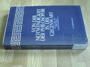 gebrauchtes Buch – Kohlenberger, Helmut und Lütterfelds – Von der Notwendigkeit der Philosophie in der Gegenwart. Festschrift für Karl Ulmer zum 60. Geburtstag.