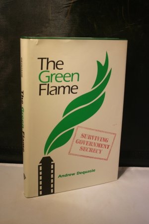 The Green Flame. Surviving Government Secrecy