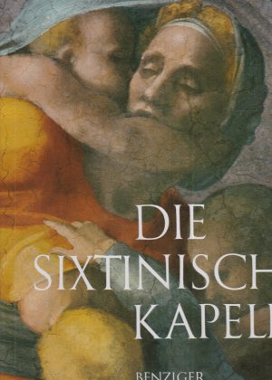 Die Sixtinische Kapelle - Mit einem Vorwort von Carlo Pietrangeli, Direktor der Vatikanischen Museen