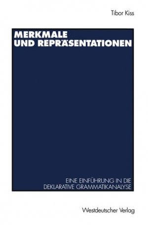 gebrauchtes Buch – Tibor Kiss – Merkmale und Repräsentation. Eine Einführung in die deklarative Grammatikanalyse.