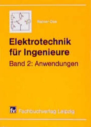 gebrauchtes Buch – Rainer Ose – Elektrotechnik für Ingenieure. Band 2: Anwendungen.