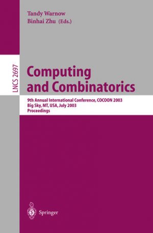 gebrauchtes Buch – Warnow, Tandy and Binhai Zhu  – Computing and Combinatorics. 9th annual international conference, COCOON 2003, Big Sky, MT, USA, July 25 - 28, 2003, Proceedings. (=Lecture notes in computer science ; Vol. 2697).