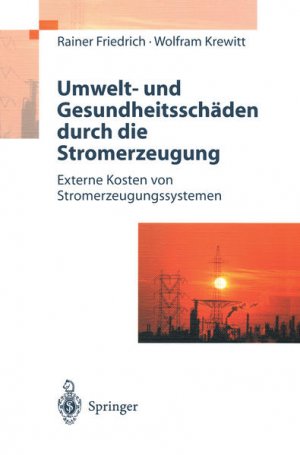 gebrauchtes Buch – Friedrich, Rainer und Wolfram Krewitt – Umwelt- und Gesundheitsschäden durch die Stromerzeugung. Externe Kosten von Stromerzeugungssystemen.