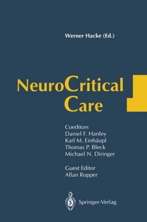 Neurocritical care. With contributions by numerous international authors from North America and Europe.