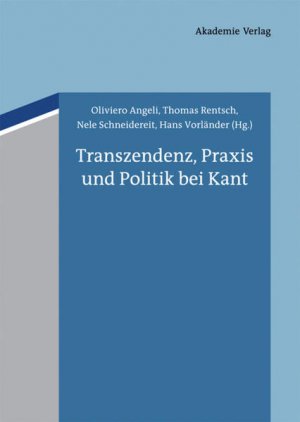 gebrauchtes Buch – Angeli, Oliviero und Thomas Rentsch u – Transzendenz, Praxis und Politik bei Kant.