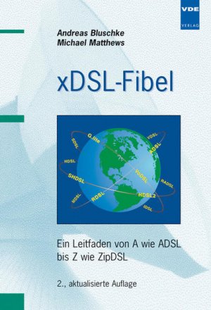 gebrauchtes Buch – Bluschke, Andreas und Michael Matthews – xDSL-Fibel : ein Leitfaden von A wie ADSL bis Z wie ZipDSL.