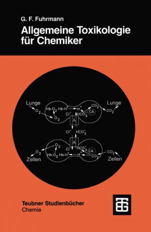 gebrauchtes Buch – Fuhrmann, Günter Fred – Allgemeine Toxikologie für Chemiker : Einführung in die theoretische Toxikologie. (=Teubner-Studienbücher : Chemie).