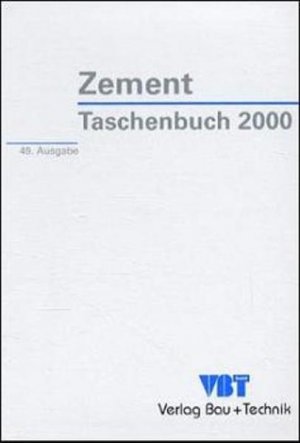 Zement-Taschenbuch, Ausg.49, 2000.