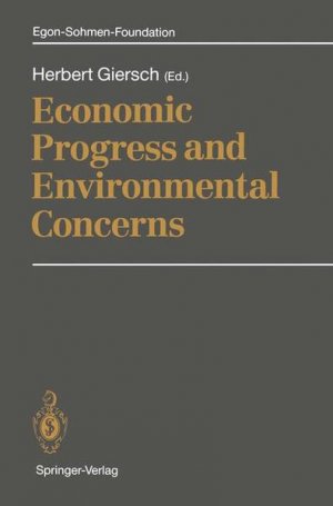 Economic progress and environmental concerns. For the Egon-Sohmen-Foundation / A publication of the Egon-Sohmen-Foundation.