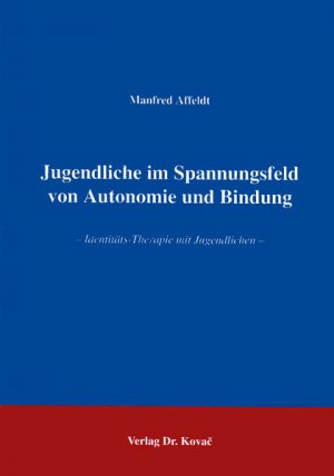 gebrauchtes Buch – Manfred Affeldt – Jugendliche im Spannungsfeld von Autonomie und Bindung. Identitäts-Therapie mit Jugendlichen.