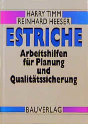 Estriche : Arbeitshilfen für Planung und Qualitätssicherung.