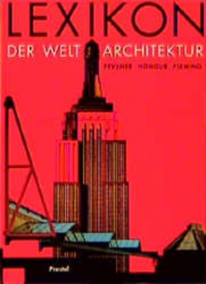 gebrauchtes Buch – Pevsner, Nikolaus – Lexikon der Weltarchitektur : mit einer umfassenden Bibliographie und einem Ortsregister der Abbildungen.