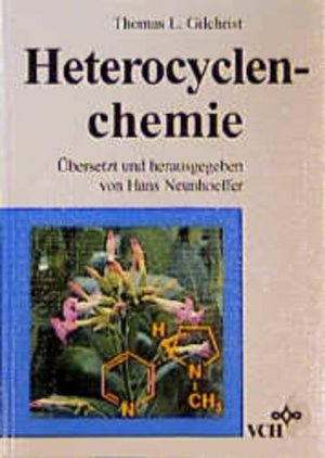 gebrauchtes Buch – Gilchrist, Thomas L – Heterocyclenchemie. Übersetzt und hrsg. von Hans Neunhoeffer.