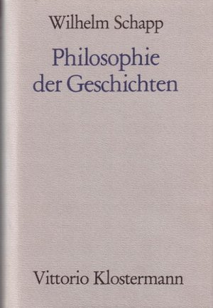 gebrauchtes Buch – Wilhelm Schapp – Philosophie der Geschichten.