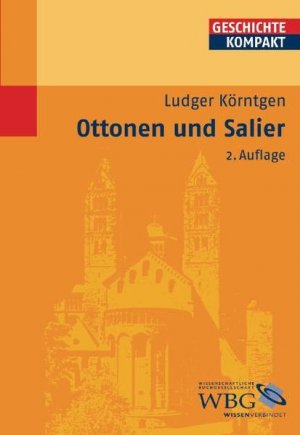 gebrauchtes Buch – Ludger Körntgen – Ottonen und Salier. (=Geschichte kompakt : Mittelalter).