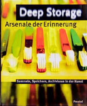 gebrauchtes Buch – Schaffner, Ingrid und Matthias Winzen  – Deep storage : Sammeln, Speichern, Archivieren in der Kunst.